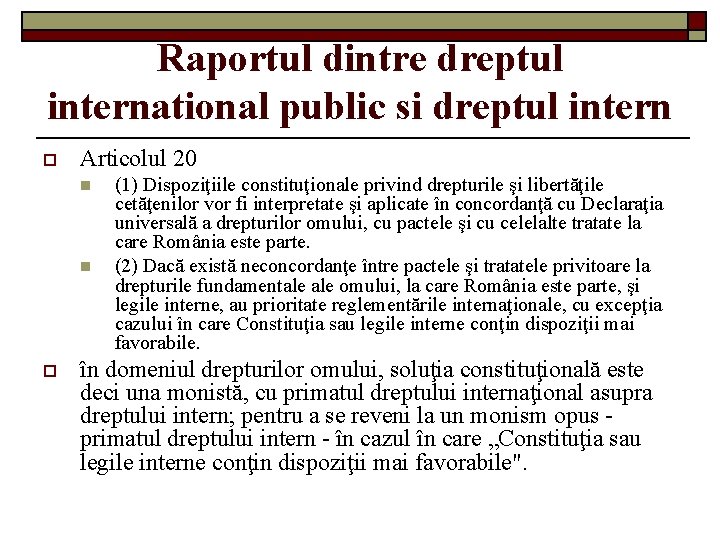 Raportul dintre dreptul international public si dreptul intern o Articolul 20 n n o