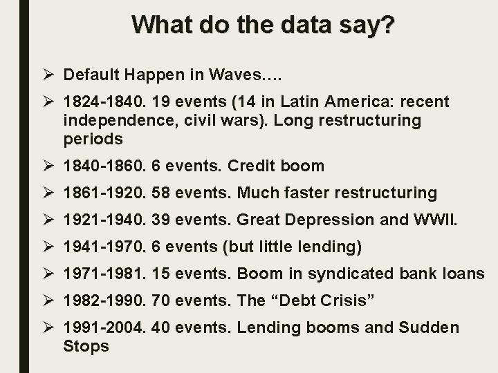 What do the data say? Ø Default Happen in Waves…. Ø 1824 -1840. 19