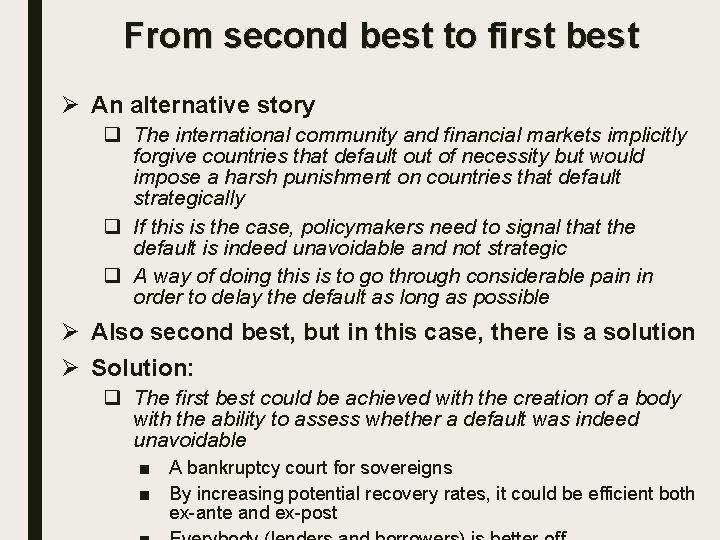 From second best to first best Ø An alternative story q The international community