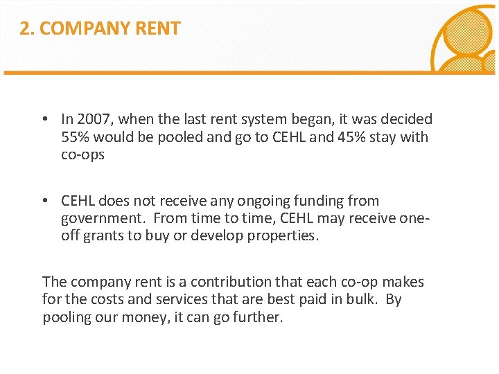 2. COMPANY RENT • In 2007, when the last rent system began, it was