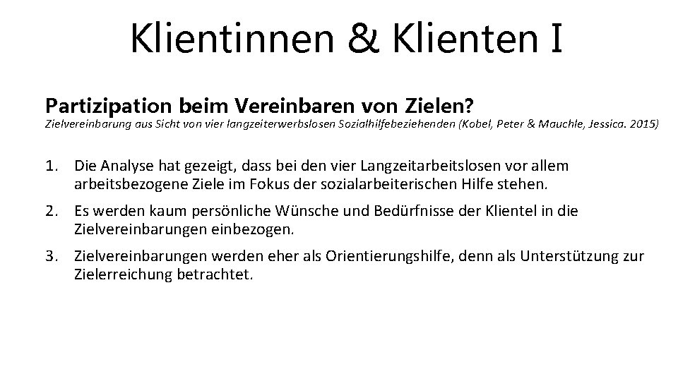 Klientinnen & Klienten I Partizipation beim Vereinbaren von Zielen? Zielvereinbarung aus Sicht von vier