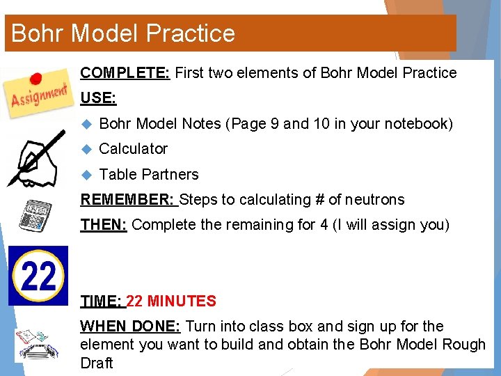 Bohr Model Practice COMPLETE: First two elements of Bohr Model Practice USE: Bohr Model