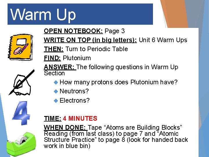 Warm Up OPEN NOTEBOOK: Page 3 WRITE ON TOP (in big letters): Unit 6
