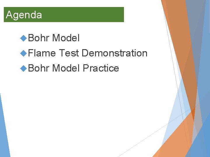 Agenda Bohr Model Flame Test Demonstration Bohr Model Practice 