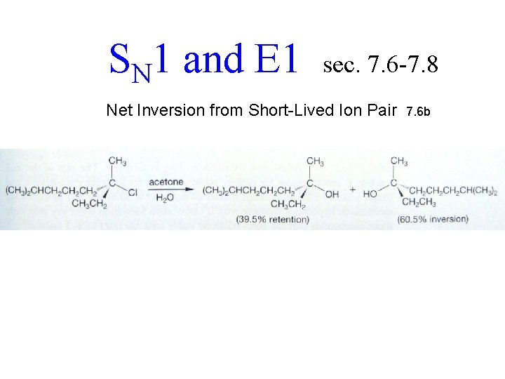 SN 1 and E 1 sec. 7. 6 -7. 8 Net Inversion from Short-Lived