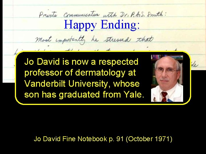 Happy Ending: Jo David Fine Jo David is now a respected professor of dermatology