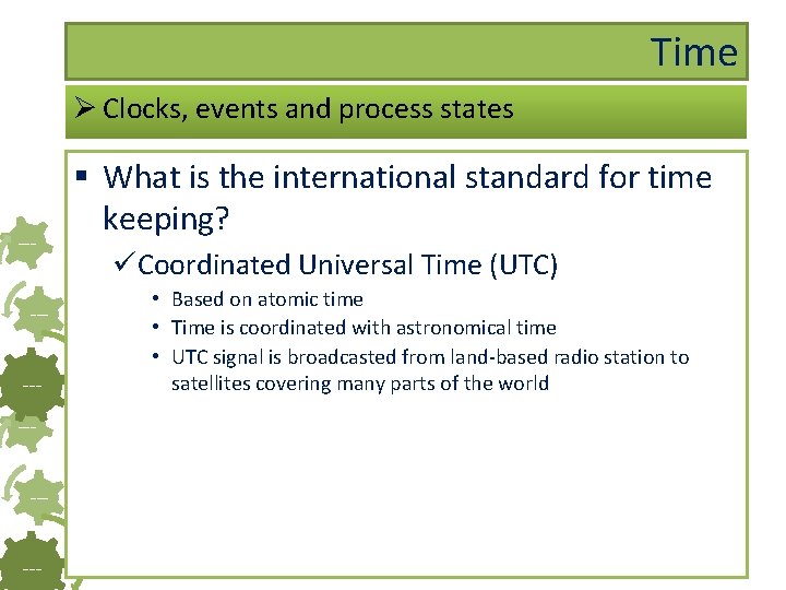 Time Ø Clocks, events and process states ------- § What is the international standard