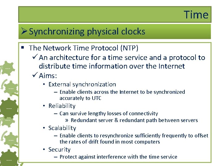 Time Ø Synchronizing physical clocks ----- § The Network Time Protocol (NTP) ü An