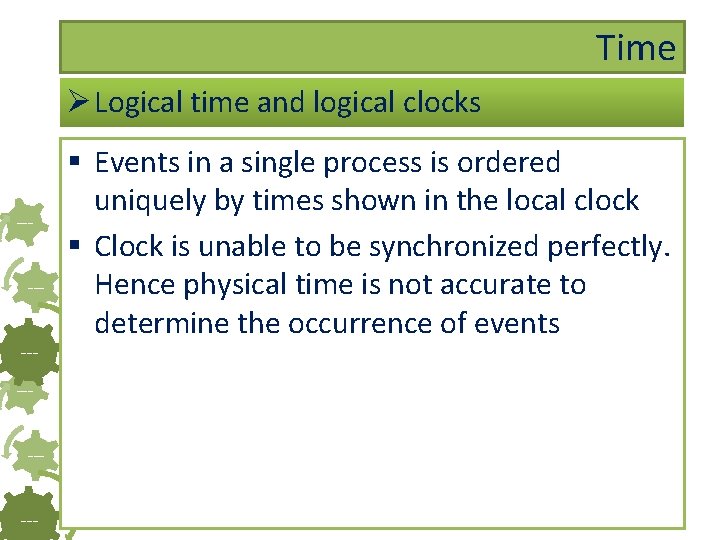 Time Ø Logical time and logical clocks ------- § Events in a single process