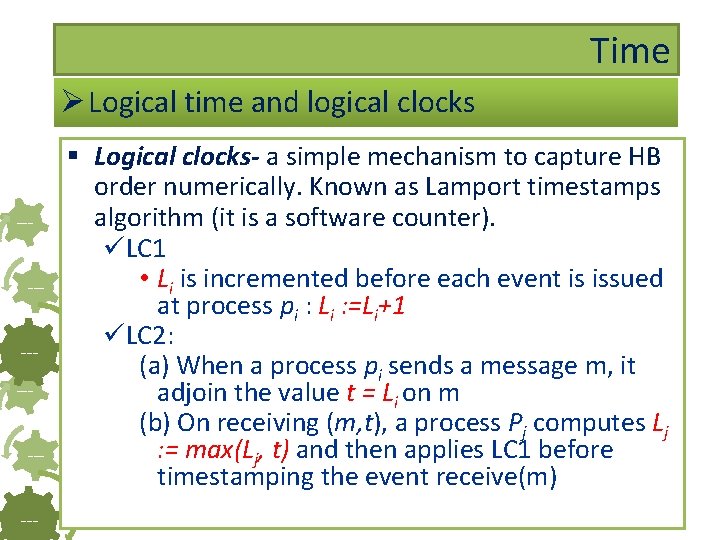 Time Ø Logical time and logical clocks ------- § Logical clocks- a simple mechanism