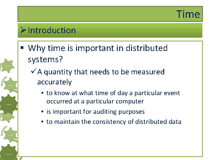 Time Ø Introduction ------- § Why time is important in distributed systems? üA quantity