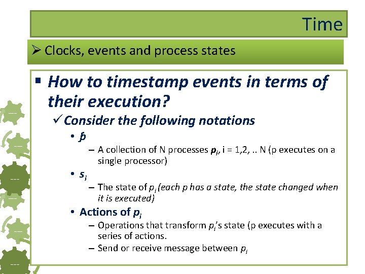 Time Ø Clocks, events and process states ----- § How to timestamp events in