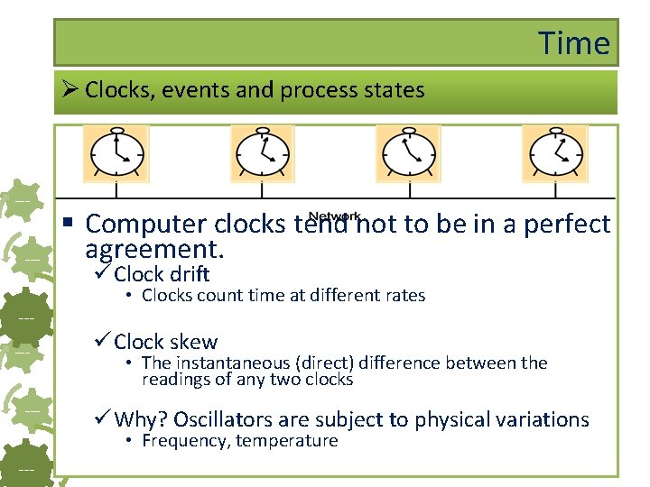 Time Ø Clocks, events and process states ------ § Computer clocks tend not to