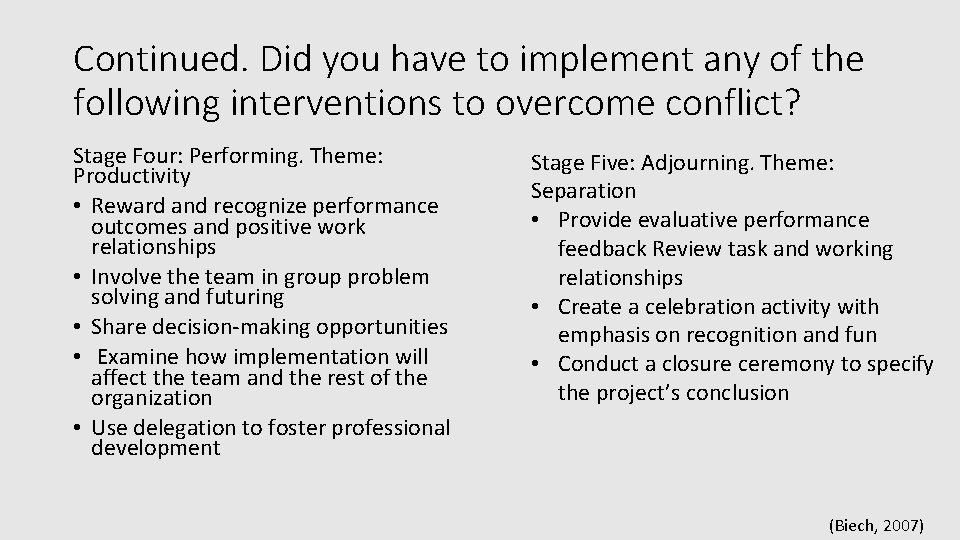 Continued. Did you have to implement any of the following interventions to overcome conflict?