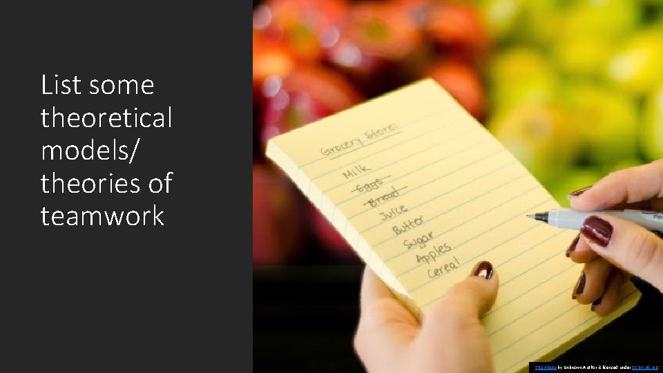List some theoretical models/ theories of teamwork This Photo by Unknown Author is licensed