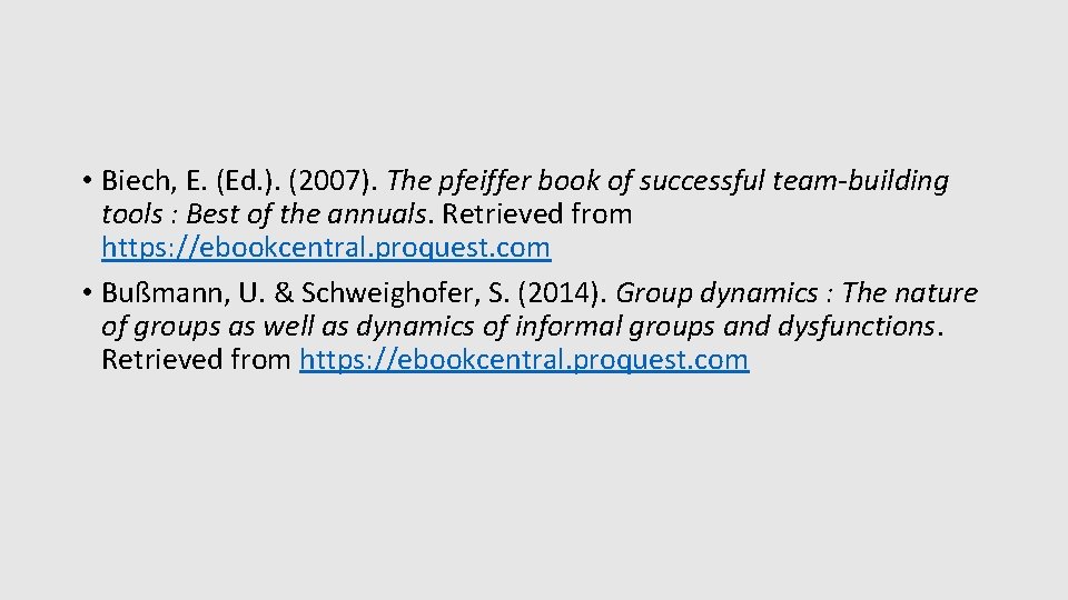  • Biech, E. (Ed. ). (2007). The pfeiffer book of successful team-building tools