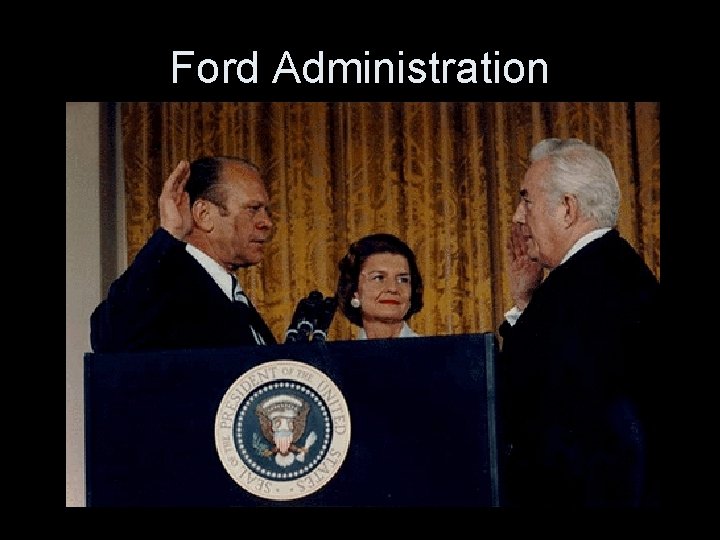 Ford Administration 