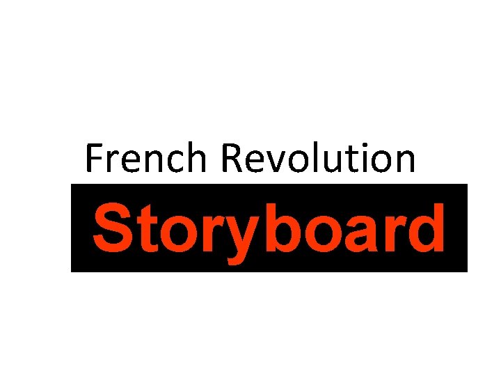 French Revolution Storyboard 