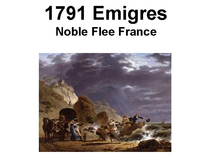 1791 Emigres Noble Flee France 