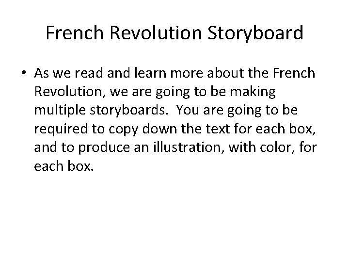 French Revolution Storyboard • As we read and learn more about the French Revolution,