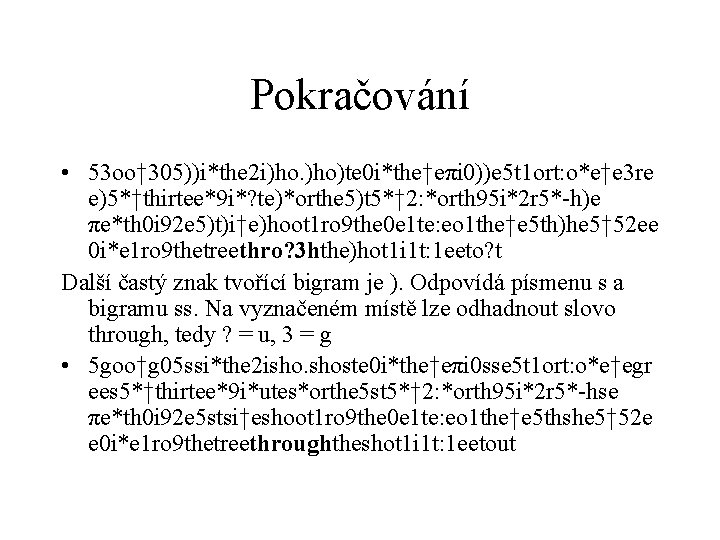 Pokračování • 53 oo† 305))i*the 2 i)ho. )ho)te 0 i*the†eπi 0))e 5 t 1