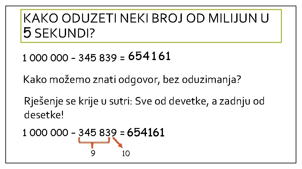 KAKO ODUZETI NEKI BROJ OD MILIJUN U 5 SEKUNDI? 1 000 – 345 839