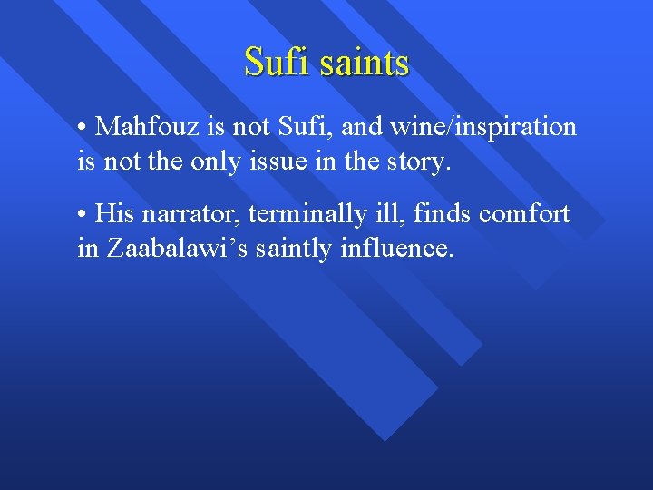 Sufi saints • Mahfouz is not Sufi, and wine/inspiration is not the only issue