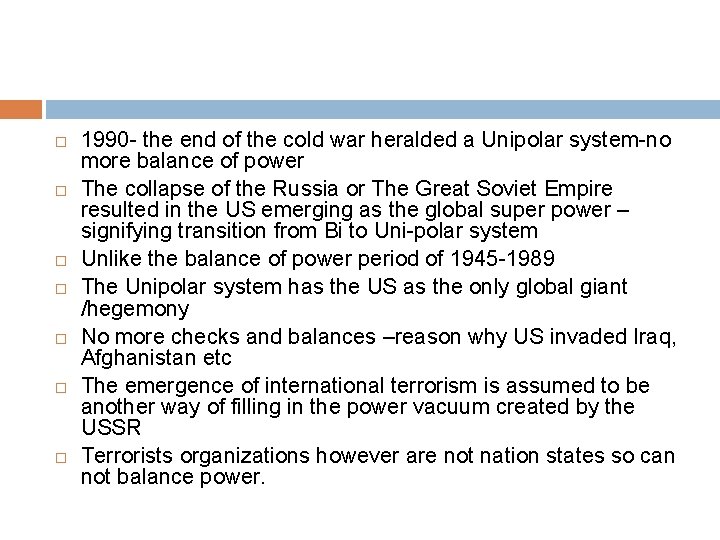 1990 - the end of the cold war heralded a Unipolar system-no more 1990 - the end of the cold war heralded a Unipolar system-no more