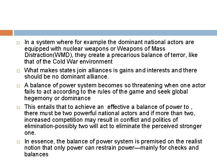 In a system where for example the dominant national actors are equipped with In a system where for example the dominant national actors are equipped with