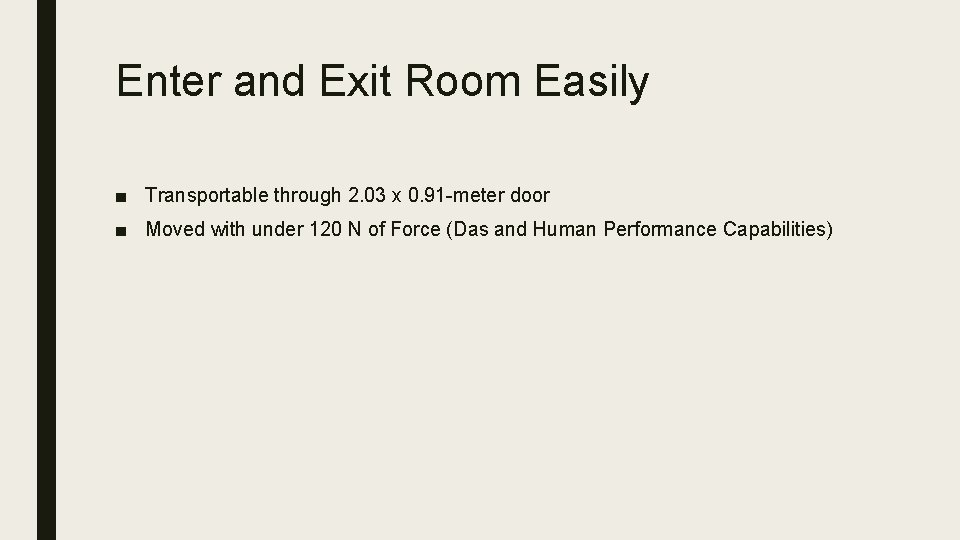 Enter and Exit Room Easily ■ Transportable through 2. 03 x 0. 91 -meter