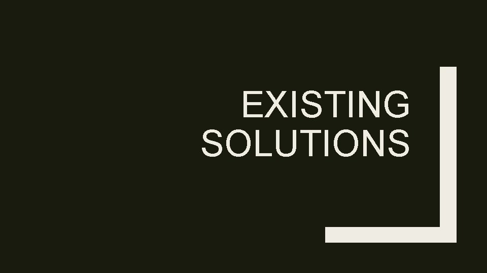 EXISTING SOLUTIONS 