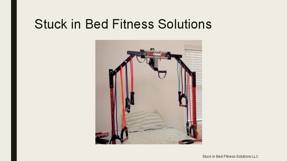 Stuck in Bed Fitness Solutions Stuck In Bed Fitness Solutions LLC 
