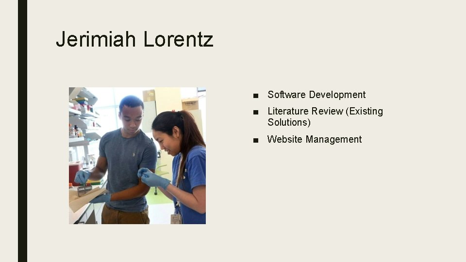 Jerimiah Lorentz ■ Software Development ■ Literature Review (Existing Solutions) ■ Website Management 