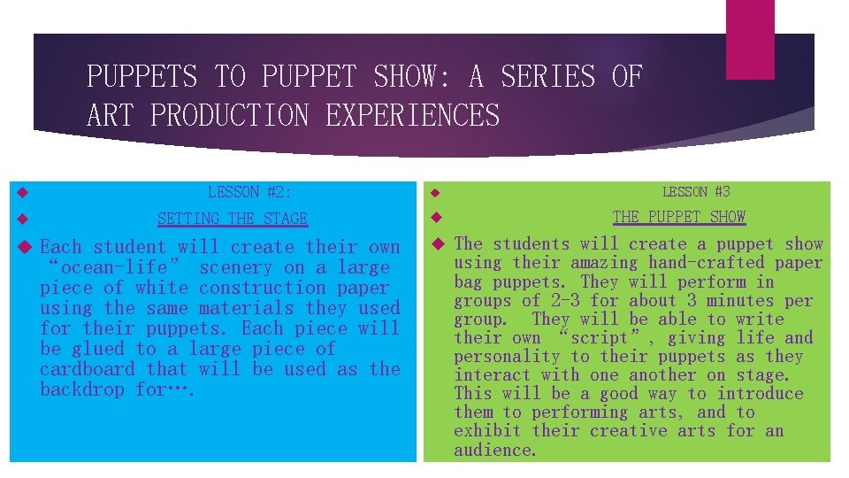 PUPPETS TO PUPPET SHOW: A SERIES OF ART PRODUCTION EXPERIENCES LESSON #2: SETTING THE