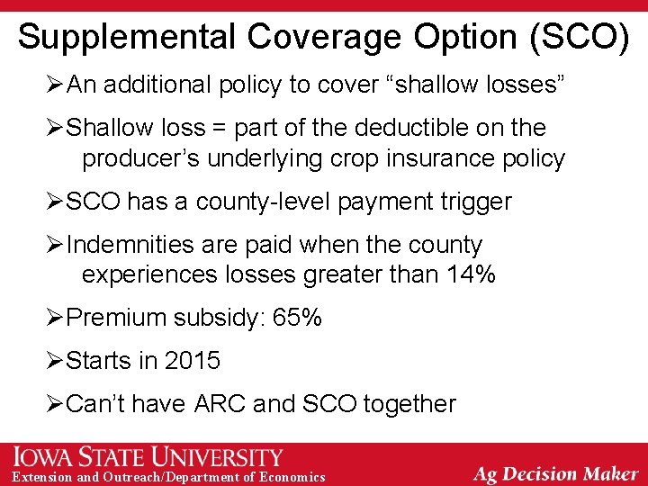 Supplemental Coverage Option (SCO) ØAn additional policy to cover “shallow losses” ØShallow loss =
