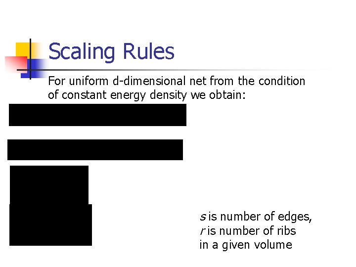 Scaling Rules For uniform d-dimensional net from the condition of constant energy density we