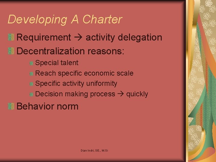 Developing A Charter Requirement activity delegation Decentralization reasons: Special talent Reach specific economic scale