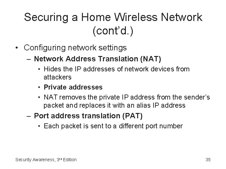 Securing a Home Wireless Network (cont’d. ) • Configuring network settings – Network Address
