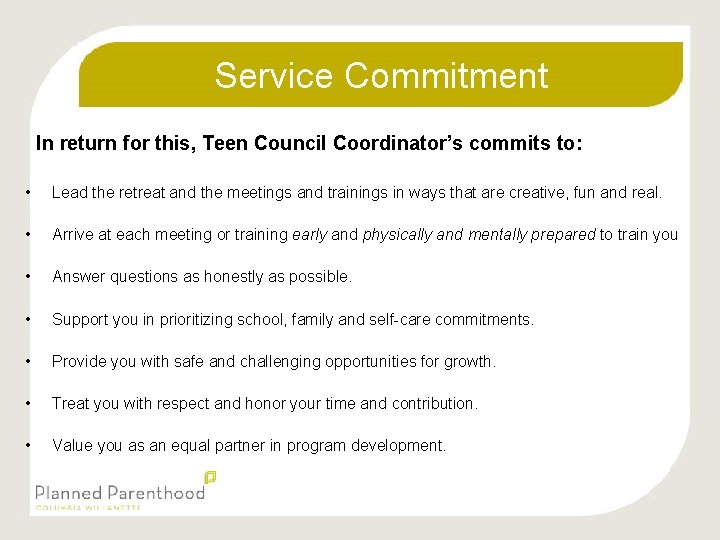 Service Commitment In return for this, Teen Council Coordinator’s commits to: • Lead the