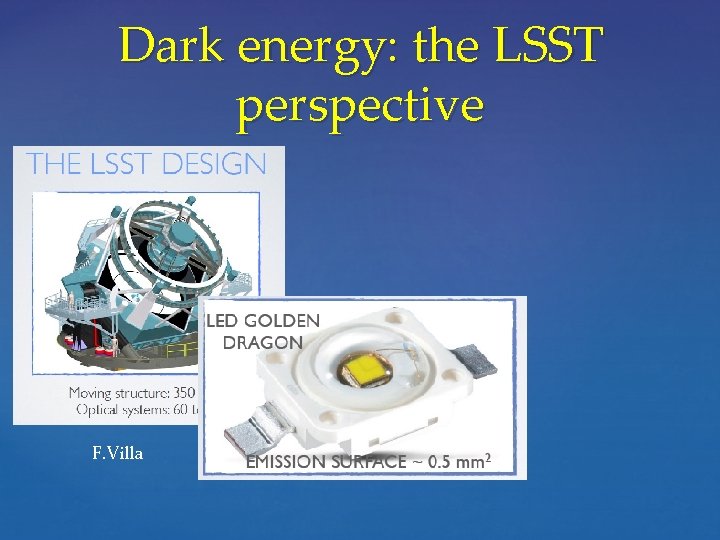 Dark energy: the LSST perspective F. Villa 