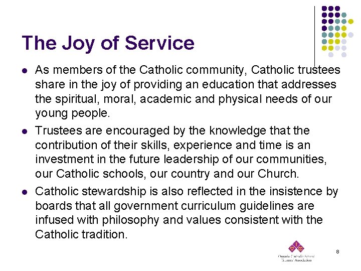 The Joy of Service l l l As members of the Catholic community, Catholic