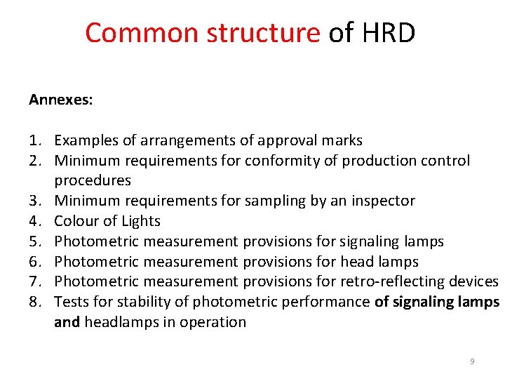 Common structure of HRD Annexes: 1. Examples of arrangements of approval marks 2. Minimum
