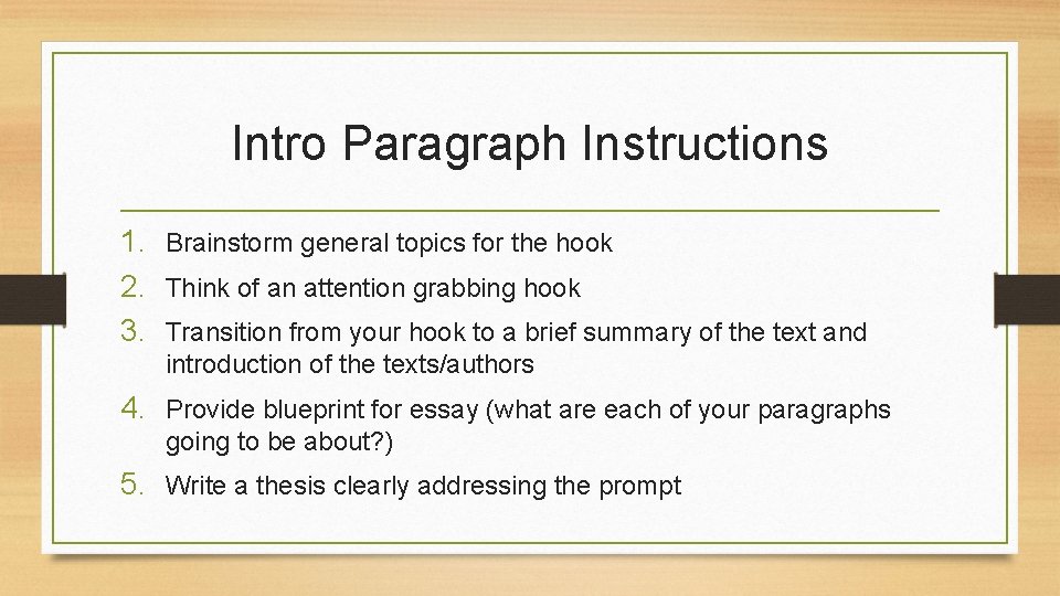 Intro Paragraph Instructions 1. Brainstorm general topics for the hook 2. Think of an