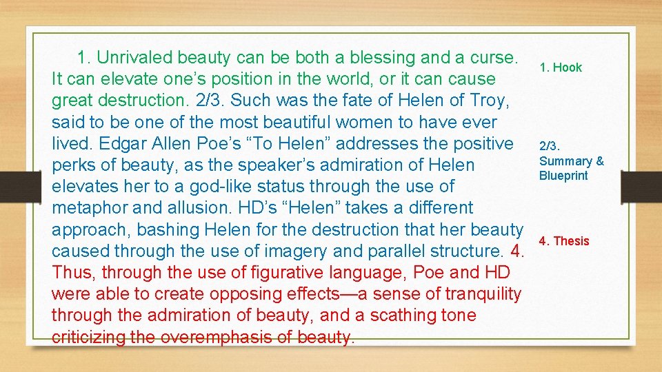 1. Unrivaled beauty can be both a blessing and a curse. It can elevate