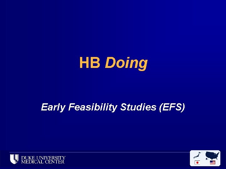 HB Doing Early Feasibility Studies (EFS) 