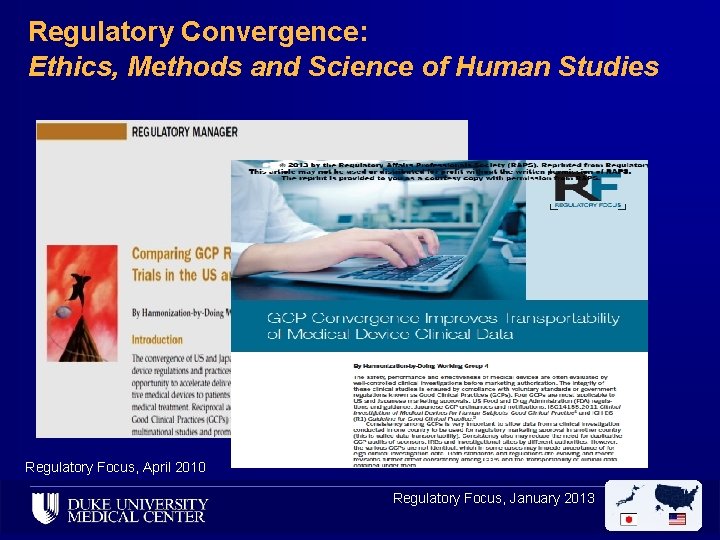 Regulatory Convergence: Ethics, Methods and Science of Human Studies Regulatory Focus, April 2010 Regulatory