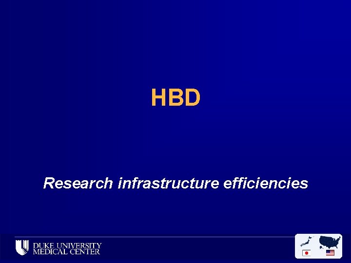 HBD Research infrastructure efficiencies 