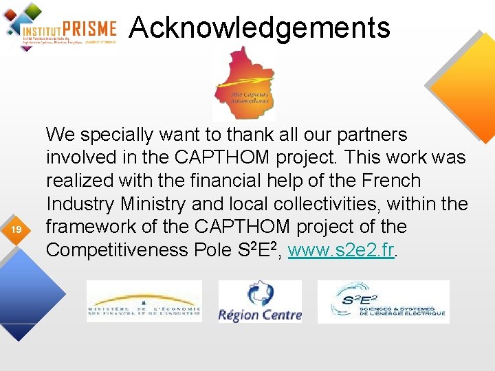 Acknowledgements 19 We specially want to thank all our partners involved in the CAPTHOM