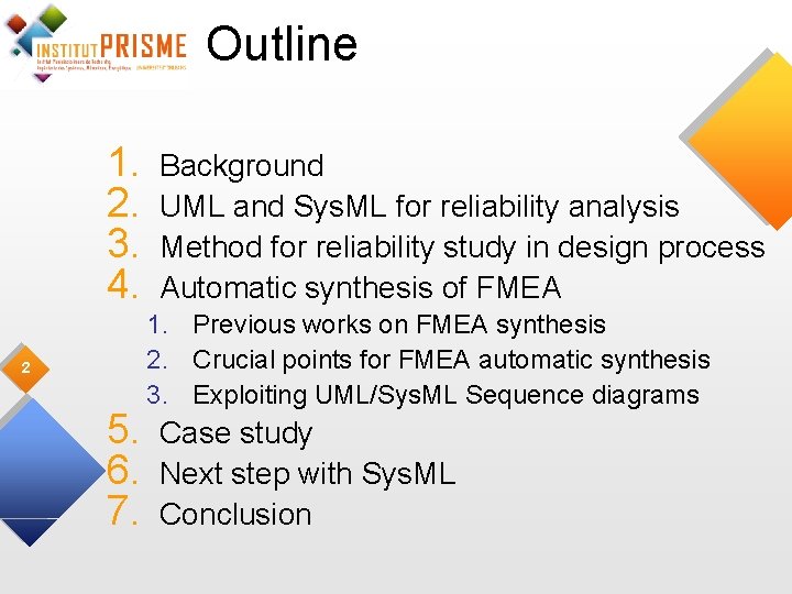 Outline 1. 2. 3. 4. 2 5. 6. 7. Background UML and Sys. ML