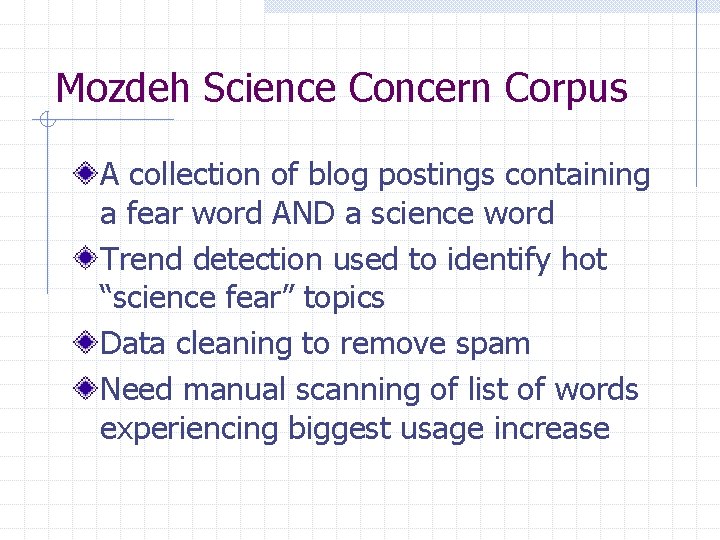 Mozdeh Science Concern Corpus A collection of blog postings containing a fear word AND